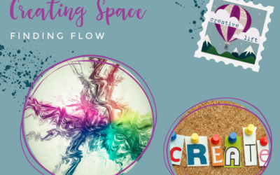 Creative Lift 071 – Creating Space – Finding Flow